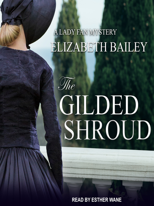 Title details for The Gilded Shroud by Elizabeth Bailey - Available